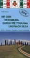 Mit dem Wohnmobil durch die Toskana und nach Elba