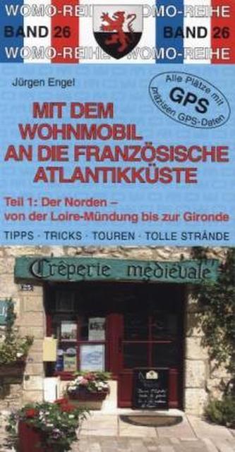 Der Norden - von der Loire-Mündung bis zur Gironde