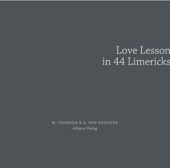 Love Lesson in 44 Limericks