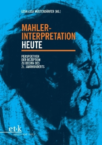 Mahler-Interpretation heute