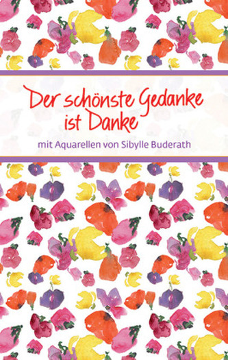 Der schönste Gedanke ist Danke