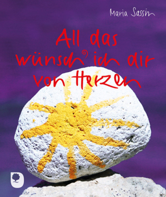 All das wünsch ich dir von Herzen