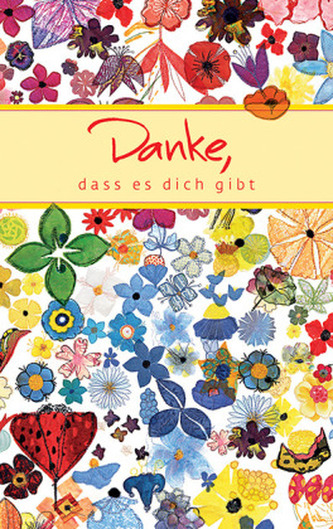 Danke, dass es dich gibt