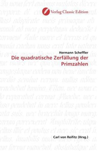 Die quadratische Zerfällung der Primzahlen