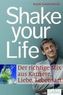 Shake your Life