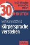 30 Minuten - Körpersprache verstehen