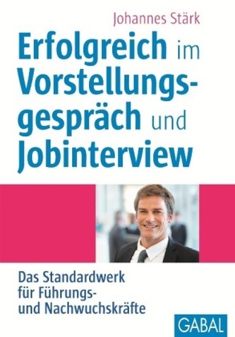 Erfolgreich im Vorstellungsgespräch und Jobinterview, m. CD-ROM