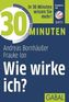 Wie wirke ich?