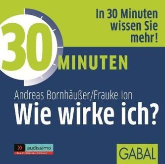 30 Minuten Wie wirke ich?, Audio-CD