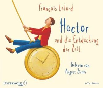 Hector und die Entdeckung der Zeit, 4 Audio-CDs