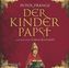 Der Kinderpapst, 8 Audio-CDs