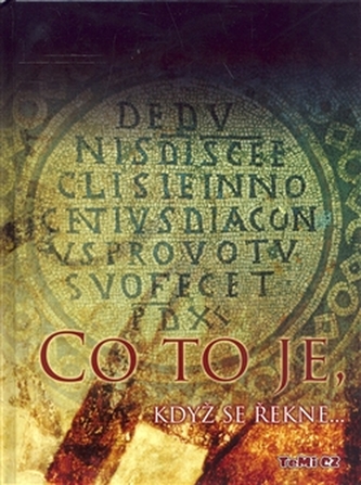 Co to je, když se řekne...