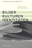 Bilder, Kulturen, Identitäten