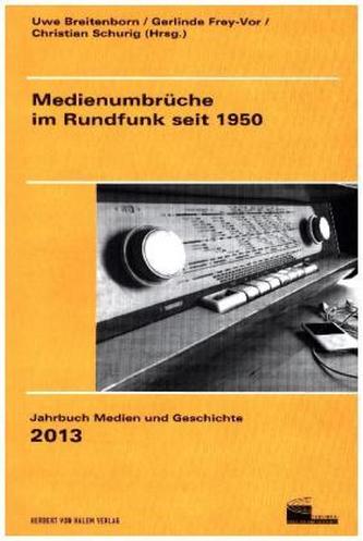 Medienumbrüche im Rundfunk seit 1950