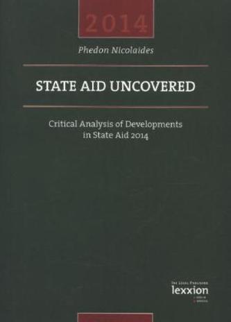 State Aid Uncovered - Critical Analysis of Developments in State Aid 2014