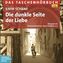 Die dunkle Seite der Liebe, 3 Audio-CDs