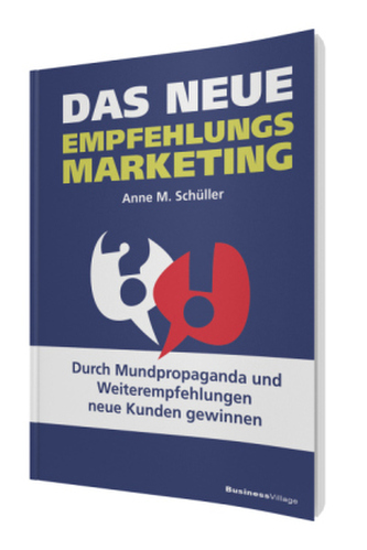 Das neue Empfehlungsmarketing