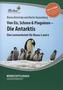 Von Eis, Schnee und Pinguinen - Die Antarktis, m. CD-ROM