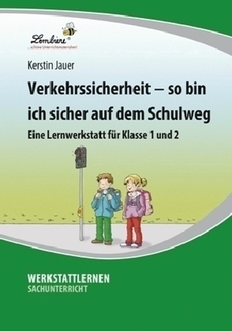 Verkehrssicherheit - so bin ich sicher auf dem Schulweg