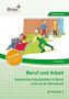 Beruf und Arbeit, m. CD-ROM
