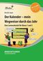 Der Kalender - mein Wegweiser durch das Jahr, m. CD-ROM