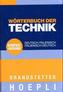 Wörterbuch der Technik, Deutsch-Italienisch, Italienisch-Deutsch, Kompaktausgabe. Dizionario Tecnico, Tedesco-Italiano, Italiano
