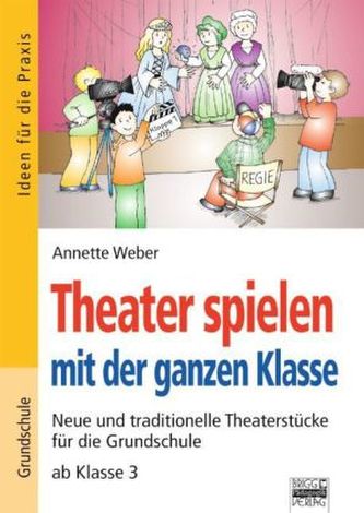 Theater spielen mit der ganzen Klasse