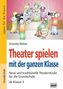 Theater spielen mit der ganzen Klasse