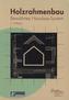 Holzrahmenbau