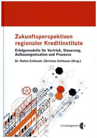 Zukunftsperspektiven regionaler Kreditinstitute