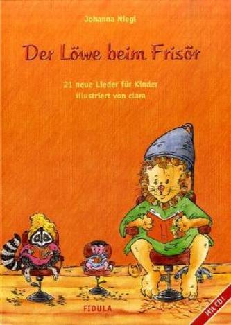 Der Löwe beim Frisör, Liederbilderbuch, m. Audio-CD
