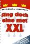 Sing doch eine met XXL