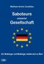 Saboteure unserer Gesellschaft