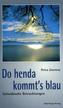 Do henda kommt`'s blau