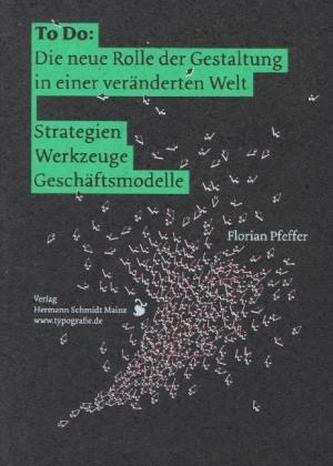To Do :Die neue Rolle der Gestaltung in einer veränderten Welt