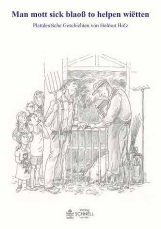 Man mott sick blaoß to helpen wiëtten