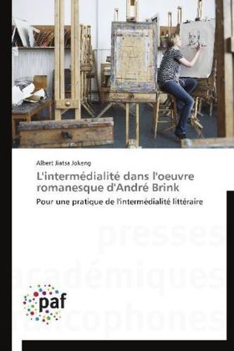 L'intermédialité dans l'oeuvre romanesque d'André Brink