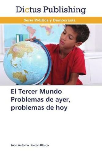 El Tercer Mundo Problemas de ayer, problemas de hoy