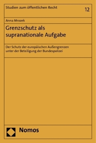 Grenzschutz als supranationale Aufgabe