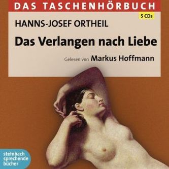 Das Verlangen nach Liebe, 5 Audio-CDs