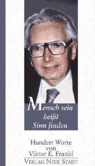 Mensch sein heißt Sinn finden