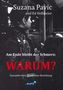 Am Ende bleibt der Schmerz: WARUM?