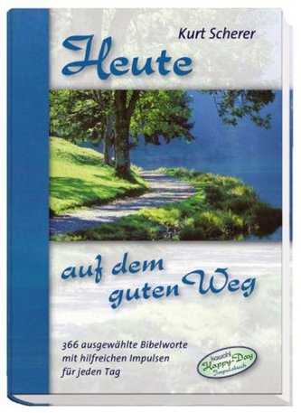 Heute auf dem guten Weg