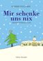 Mir schenke uns nix