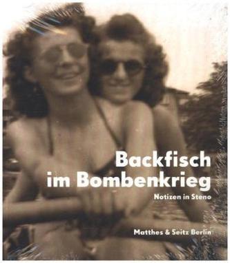 Backfisch im Bombenkrieg