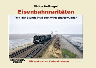 Eisenbahnraritäten, Von der Stunde Null zum Wirtschaftswunder