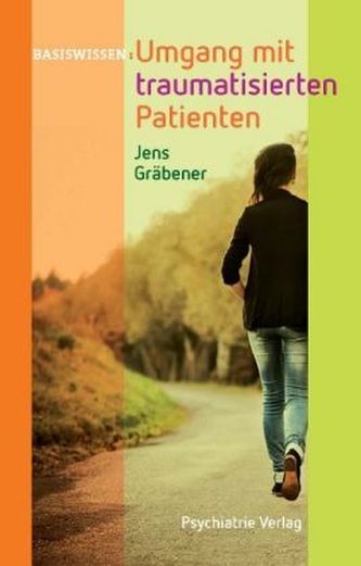 Umgang mit traumatisierten Patienten