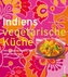 Indiens vegetarische Küche