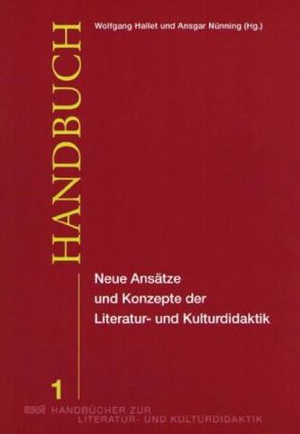 Neue Ansätze und Konzepte der Literatur- und Kulturdidaktik