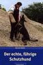Der echte, führige Schutzhund